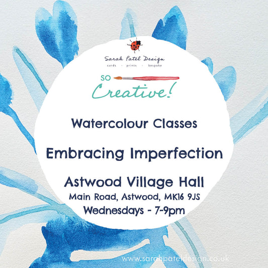 Watercolour Classes - Astwood - Embracing Imperfection