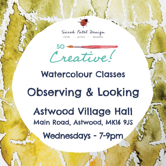 Watercolour Classes - Astwood - Observing & Looking