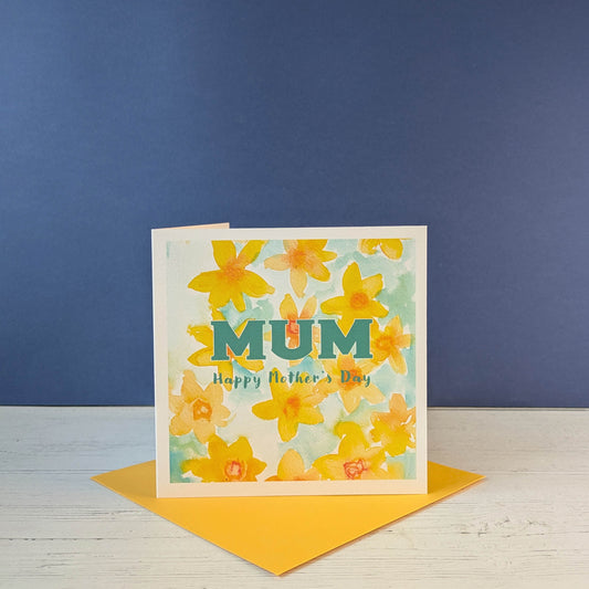Square Greetings Card - Daffodils - Happy Mother's Day