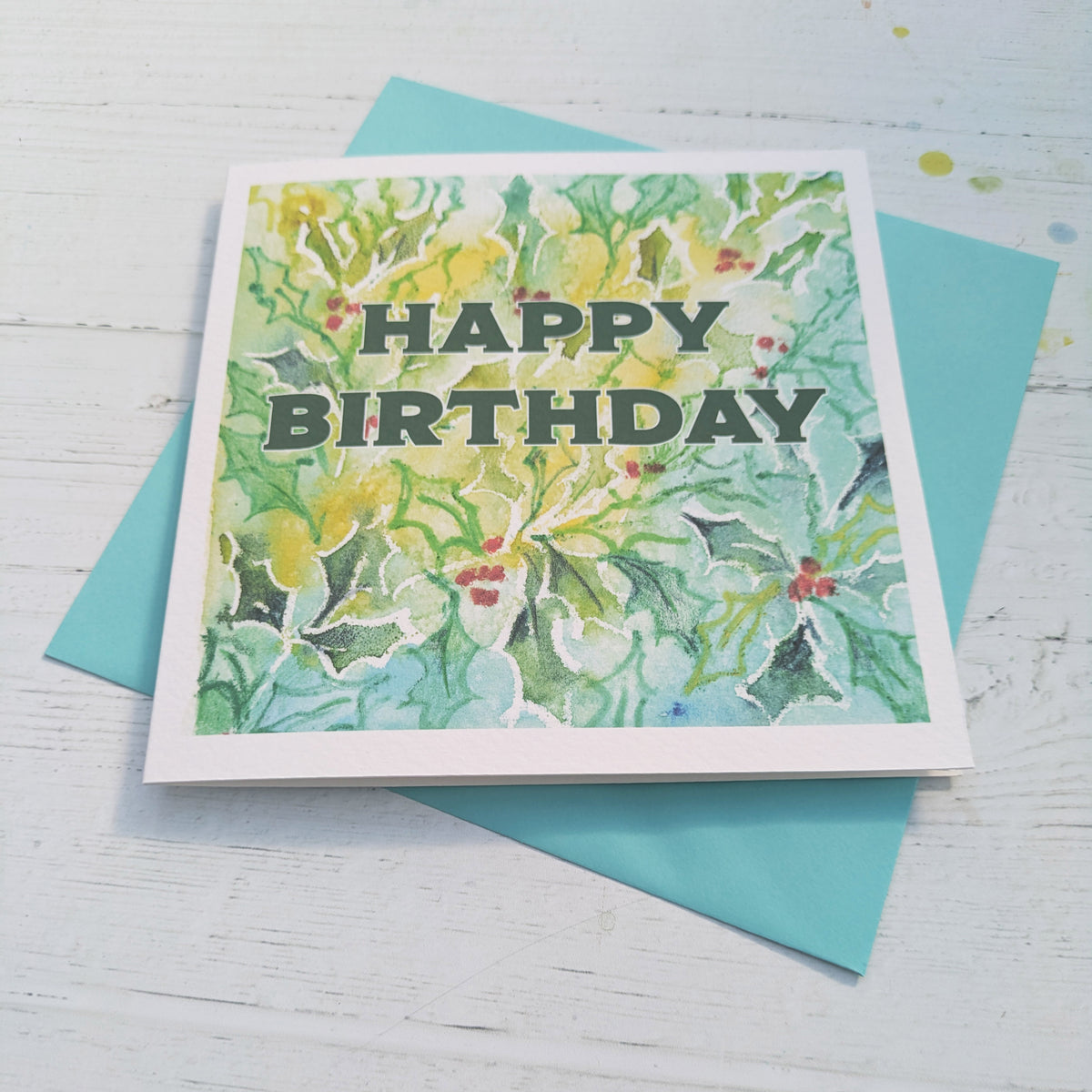 Square Greetings Card - Floral - Holly - Happy Birthday